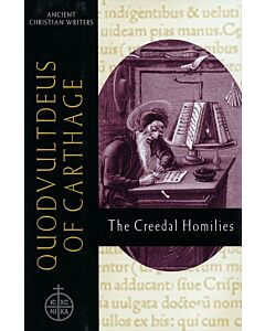 The Creedal Homilies: Conversion in Fifth-Century North Africa