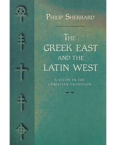 The Greek East and the Latin West: A Study in the Christian Tradition