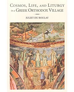 Cosmos, Life, and Liturgy in a Greek Orthodox Village