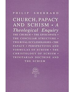 Church, Papacy, and Schism: A Theological Inquiry