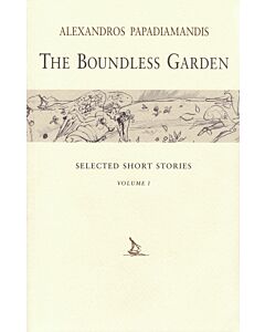 The Boundless Garden: Selected Short Stories, Volume I