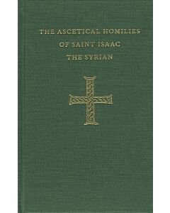 The Ascetical Homilies of Saint Isaac the Syrian