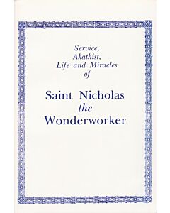 Service, Akathist, Life and Miracles of Saint Nicholas the Wonderworker