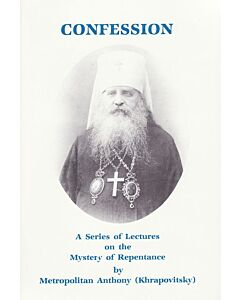 Confession: A Series of Lectures on the Mystery of Repentance