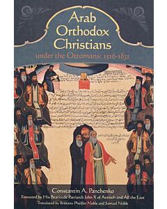 Arab Orthodox Christians Under the Ottomans 1516–1831