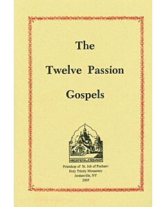 The Twelve Passion Gospels