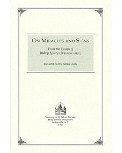 On Miracles and Signs: From the Essays of Bishop Ignaty (Brianchaninov)