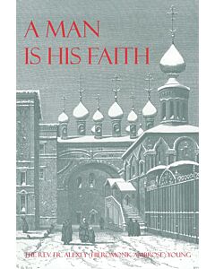 A Man Is His Faith: Ivan Kireyevsky and Orthodox Christianity