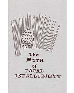 The Myth of Papal Infallibility