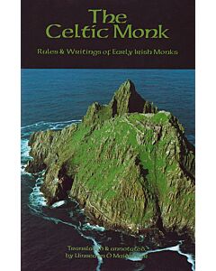 The Celtic Monk: Rules and Writings of Early Irish Monks