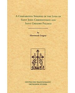 A Comparative Synopsis of the Lives of Saint John Chrysostomos and Saint Gregory Palamas