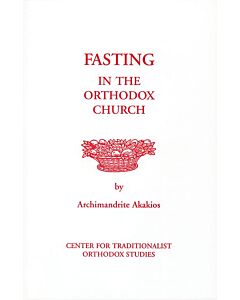 Fasting in the Orthodox Church: Its Theological, Pastoral, and Social Implications