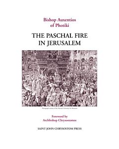 The Paschal Fire in Jerusalem: A Study of the Rite of the Holy Fire in the Church of the Holy Sepulchre