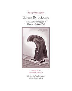 Eldress Myrtidiotissa: The Ascetic Struggler of Klissoura (1886–1974)