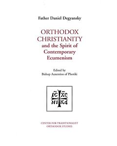 Orthodox Christianity and the Spirit of Contemporary Ecumenism