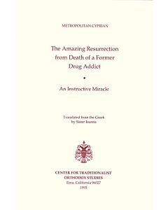 The Amazing Resurrection from Death of a Former Drug Addict: An Instructive Miracle