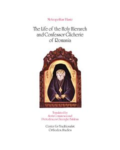 The Life of the Holy Hierarch and Confessor Glicherie of Romania