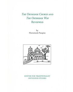 The Orthodox Church and The Orthodox Way Reviewed: A Traditionalist Critique of Two Popular Introductions to Eastern Orthodox Christianity