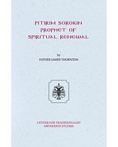 Pitirim Sorokin׃ Prophet of Spiritual Renewal: His Theory of History