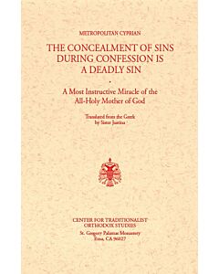 The Concealment of Sins During Confession Is a Deadly Sin: A Most Instructive Miracle of the All-Holy Mother of God