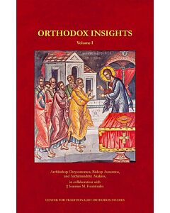 Orthodox Insights, Volume I: A Collection of Short Questions and Answers on Liturgical Practice and Orthodox Worship