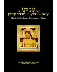 Themes in Orthodox Patristic Psychology: Humility, Obedience, Repentance, and Love