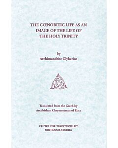 The Cœnobitic Life as an Image of the Life of the Holy Trinity