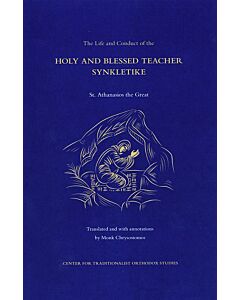 The Life and Conduct of the Holy and Blessed Teacher Synkletike