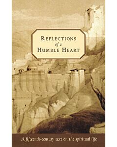 Reflections of a Humble Heart: A fifteenth-century text on the spiritual life