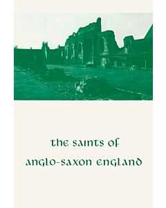 The Saints of Anglo-Saxon England (9th to 11th Centuries), Volume II