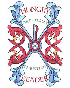 Hungry Orthodox Christian Reader: The “Hidden” Writings of Orthodox Christianity