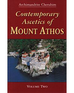 Contemporary Ascetics of Mount Athos, Volume II