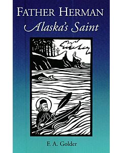 Father Herman: Alaska’s Saint