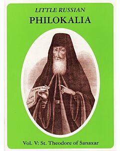 Little Russian Philokalia, Volume V: Saint Theodore of Sanaxar