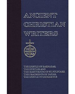 The Didache, the Epistle of Barnabas, the Epistles and the Martyrdom of St. Polycarp, the Fragments of Papias, the Epistle to Diognetus #6