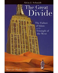 The Great Divide: The Failure of Islam and the Triumph Of The West