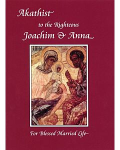 Akathist to the Righteous Joachim & Anna