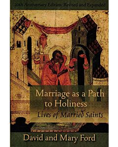 Marriage As a Path to Holiness: Lives of Married Saints