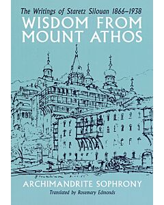 Wisdom from Mount Athos: The Writings of Staretz Silouan 1866‒1938