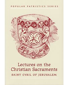 Lectures on the Christian Sacraments: The Procatechesis and the Five Mystagogical Catecheses #2