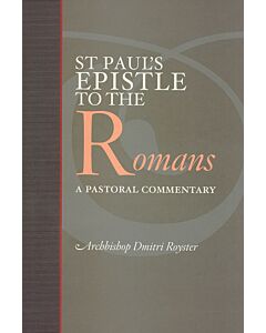 Saint Paul’s Epistle to the Romans: A Pastoral Commentary