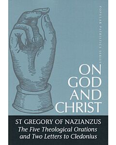 On God and Christ: The Five Theological Orations and Two Letters to Cledonius #23