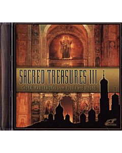 Sacred Treasures III: Choral Masterworks from Russia and Beyond