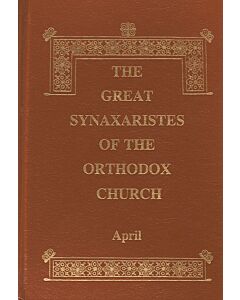 The Great Synaxaristes of the Orthodox Church׃ April