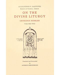 On the Divine Liturgy: Orthodox Homilies, Volume Two