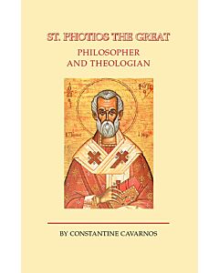 St. Photios the Great: Philosopher and Theologian