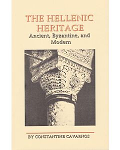 The Hellenic Heritage: Two Lectures dealing with Greek Culture: Ancient, Byzantine, and Modern