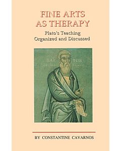Fine Arts as Therapy: Plato's Teaching Organized and Discussed