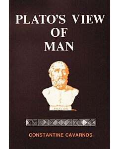 Plato’s View of Man: Two Bowen Prize Essays dealing with the Problem of the Destiny of Man and the Individual Life, together with Selected Passages from Plato’s Dialogues on Man and the Human Soul.