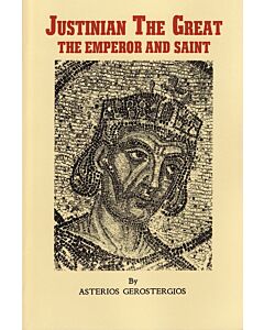 Justinian The Great, the Emperor and Saint